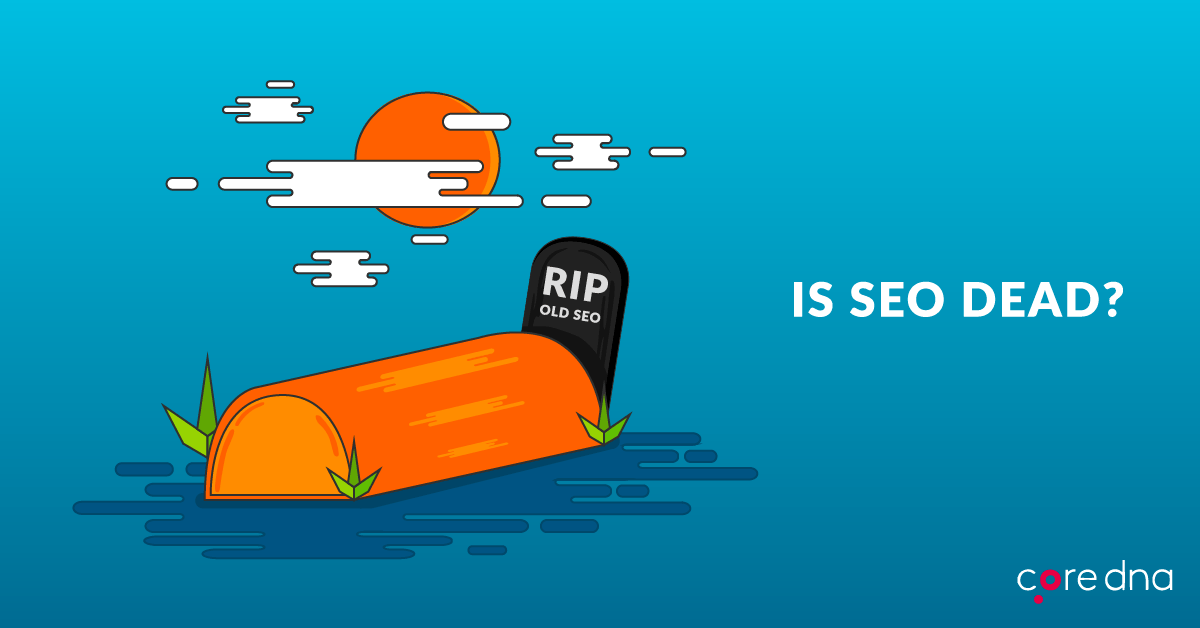 Is SEO Dead