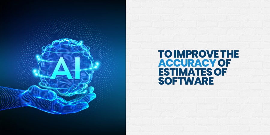 To Improve the Accuracy of Estimates of Software Development